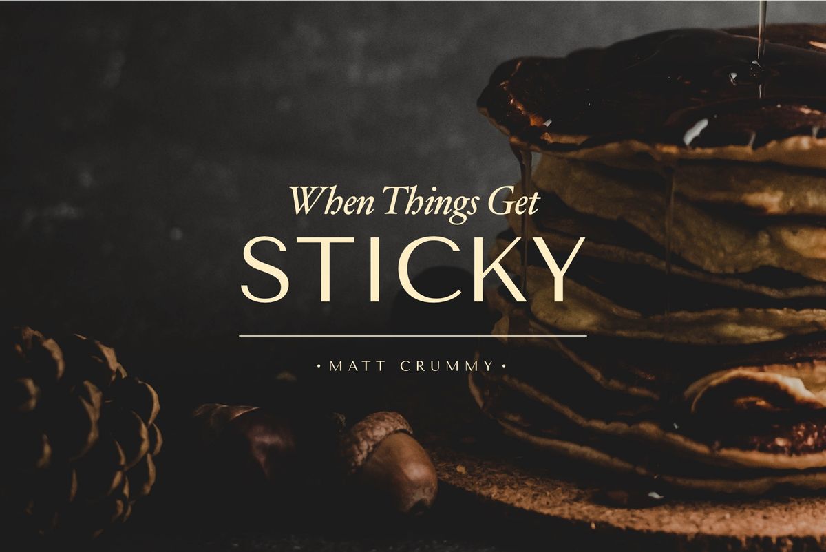 When Things Get Sticky
